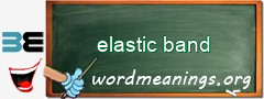 WordMeaning blackboard for elastic band